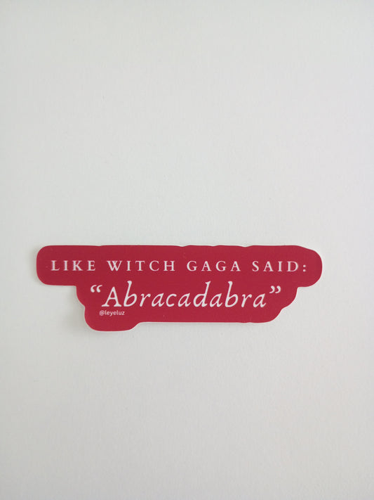 Like Witch Gaga said